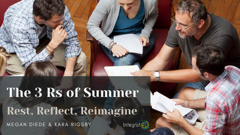 The 3 Rs of Summer: Rest, Reflect, Reimagine